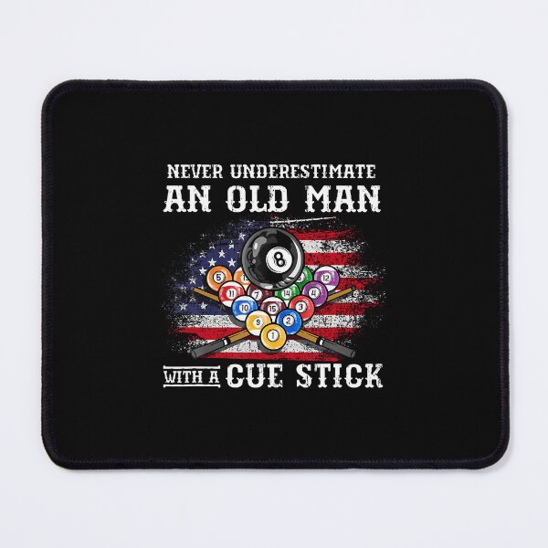 Item preview, Never Underestimate An Old Man With A Cue Stick I Billiards designed and sold by pfanodlnazb.