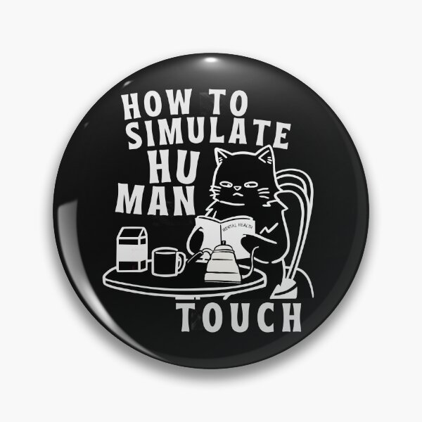 Item preview, How to Simulate Human Touch Funny Cat saying designed and sold by Mi9 Creatives.