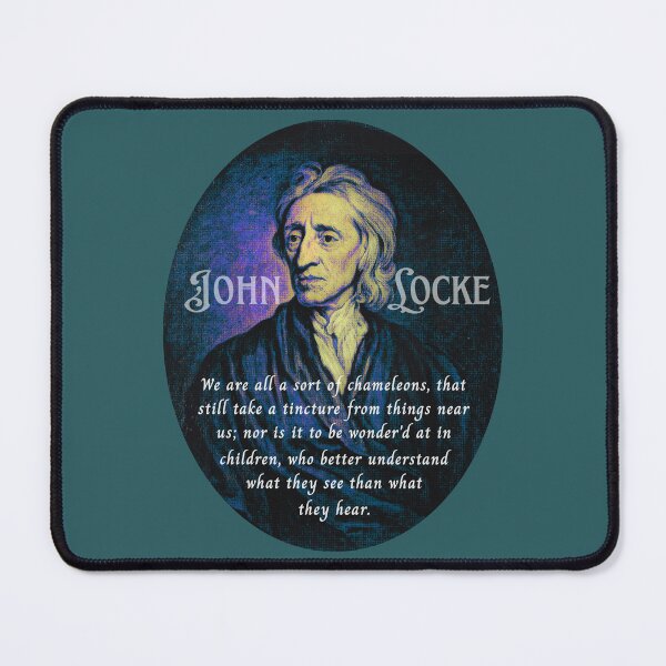 Item preview, John Locke quote: We are all a sort of chameleons, that still take a tincture from things near us: designed and sold by artbleed.