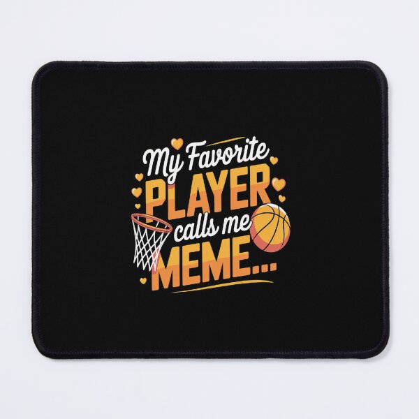 Item preview, My Favorite Player Calls Me Meme Basketball Heart designed and sold by imsamaharem.