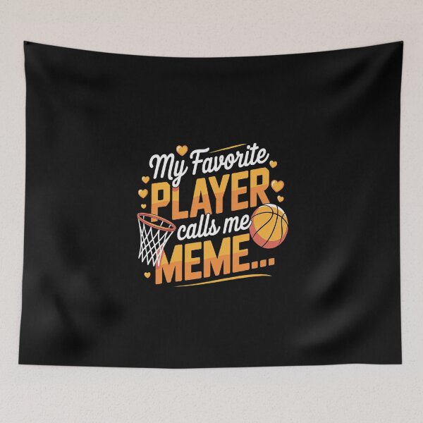 Item preview, My Favorite Player Calls Me Meme Basketball Heart designed and sold by imsamaharem.