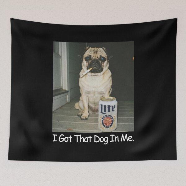 Item preview, I Got That Dog In Me Beer & Cigar Funny Meme designed and sold by westegtflogan.