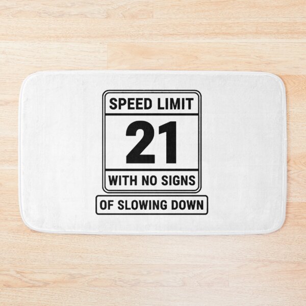 Item preview, 21st Birthday - No Signs of Slowing Down designed and sold by Thisk1975.