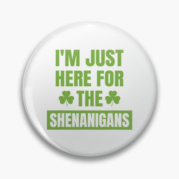 Item preview, I’m Just Here For The Shenanigans designed and sold by JuliWaddle240.