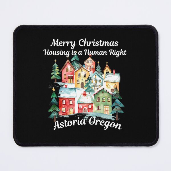 Item preview, Merry Christmas Housing is a Human Right Astoria Oregon designed and sold by WigOutlet.