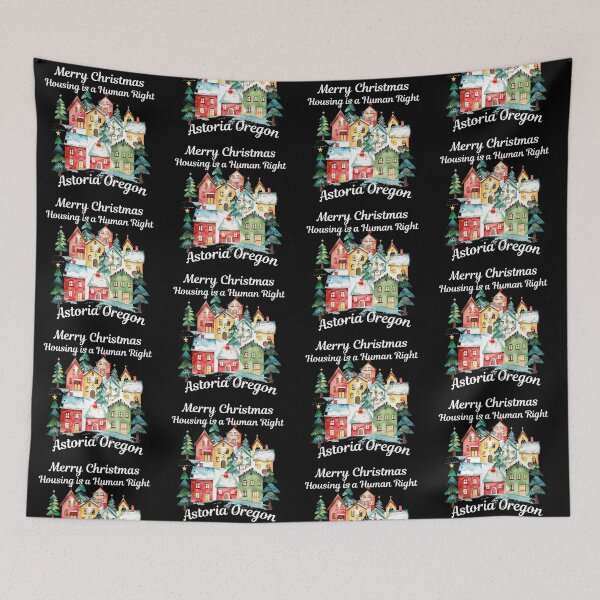 Item preview, Merry Christmas Housing is a Human Right Astoria Oregon designed and sold by WigOutlet.