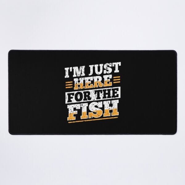Item preview, I'M Just Here For The Fish For A Fishmonger designed and sold by caiknelinex.