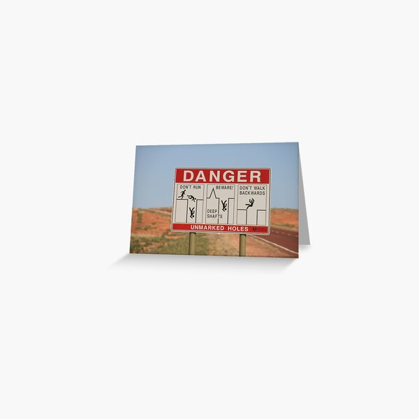 Be careful,Coober Pedy, S.A. Greeting Card