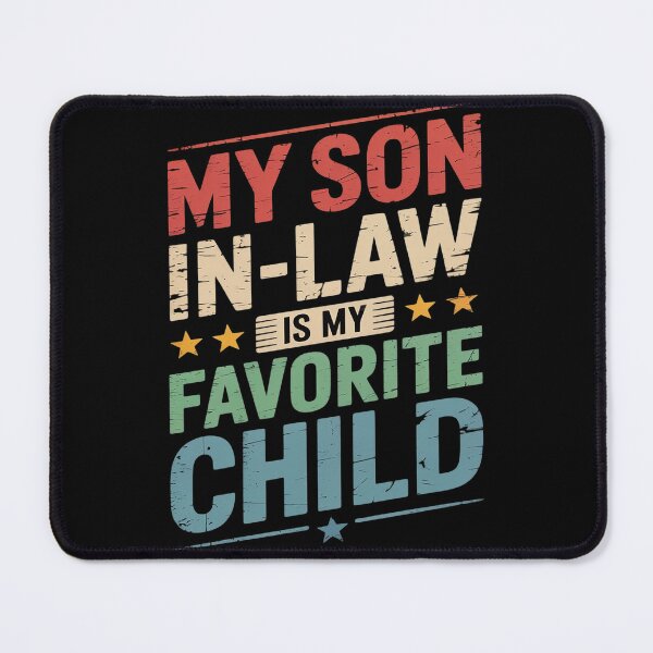 Item preview, My Son In Law Is My Favorite Child Funny Fathers Day designed and sold by Slwankol.