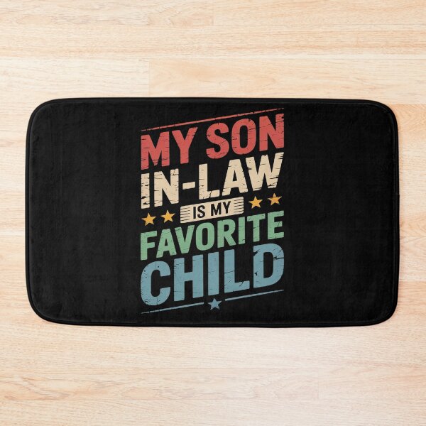 Item preview, My Son In Law Is My Favorite Child Funny Fathers Day designed and sold by Slwankol.