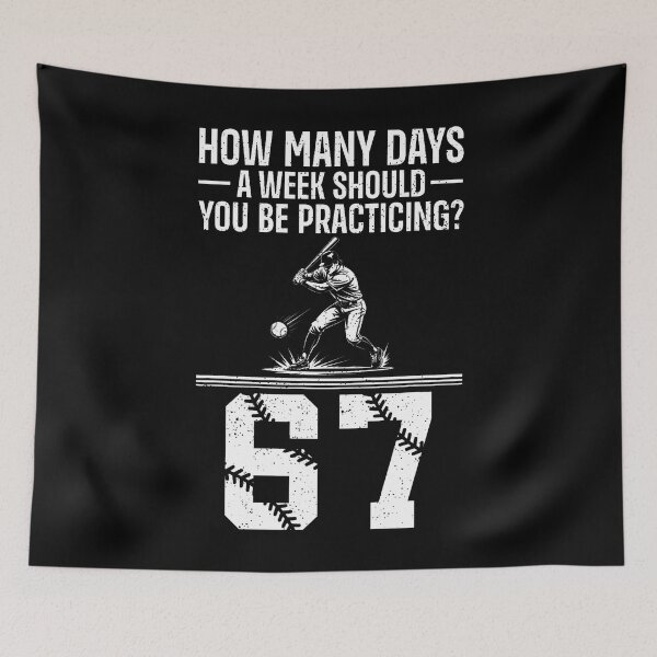 Item preview, How Many Days A Week 6 7 Funny 67 Meme Baseball Humor designed and sold by desuyomoskov7.
