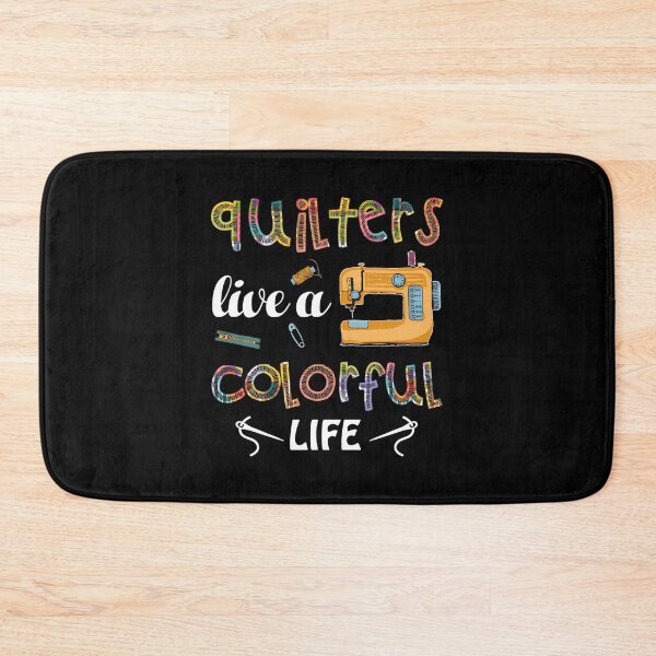 Item preview, Quilting Quilters Live A Colorful Life designed and sold by caiknelinex.
