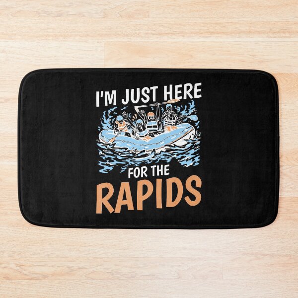 Item preview, River Rafting I'M Just Here For The Rapids Rafter designed and sold by egginsaqbuss.