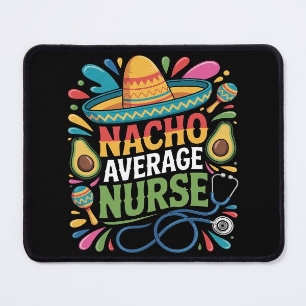 Item preview, Nacho Average Nurse – Cinco de Mayo Party designed and sold by Slwankol.
