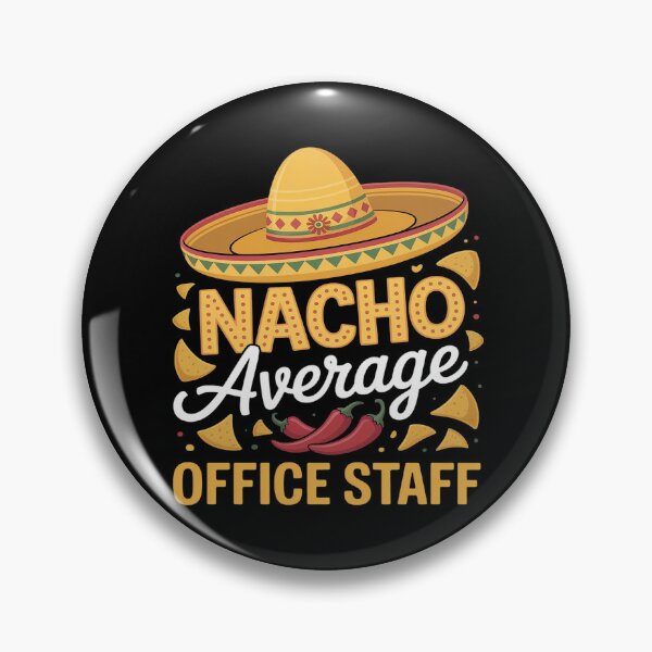Item preview, Nacho Average Office Staff Cinco De Mayo Fiesta designed and sold by Slwankol.