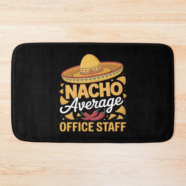 Item preview, Nacho Average Office Staff Cinco De Mayo Fiesta designed and sold by Slwankol.
