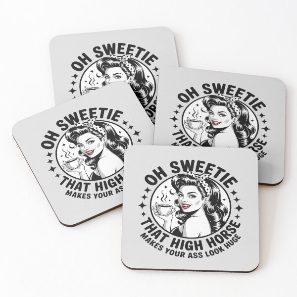 Item preview, Oh Sweetie That High Horse Makes Your Ass Look Huge designed and sold by ProudForFunny.