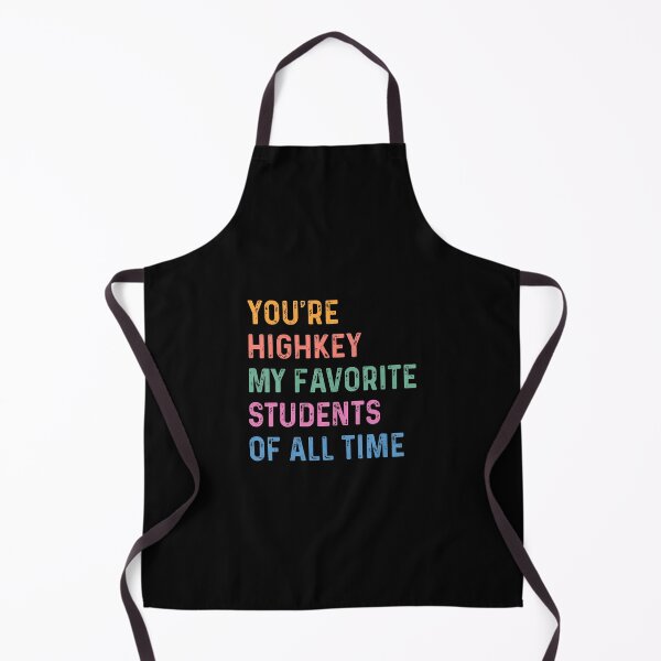 Item preview, Funny Teacher Back To School Highkey My Favorite Students designed and sold by godreyimmzzg.