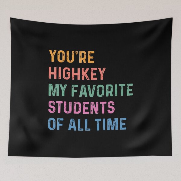 Item preview, Funny Teacher Back To School Highkey My Favorite Students designed and sold by godreyimmzzg.