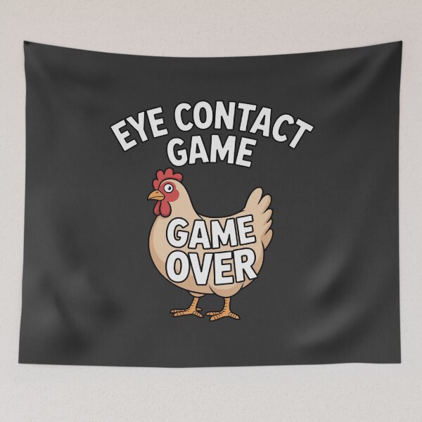 Item preview, Funny chicken with 'Eye Contact Game Game Over' text, perfect for humor lovers designed and sold by Best-Designers.