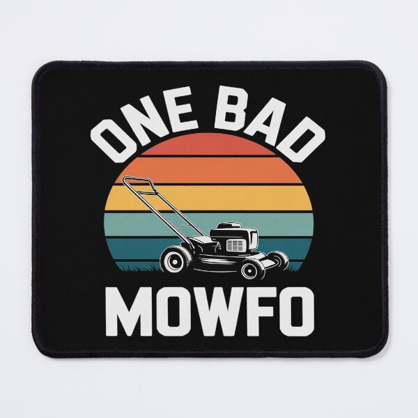 Item preview, One Bad Mowfo Funny Lawn Care Mowing Gardener Father's Day designed and sold by ProudForFunny.