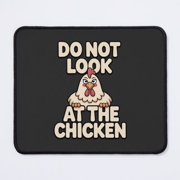 Item preview, Funny cartoon chicken says do not look at the chicken with bold text designed and sold by Best-Designers.