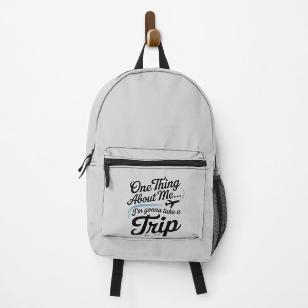 Item preview, One Thing About Me I'm Gonna Take A Trip designed and sold by ProudForFunny.