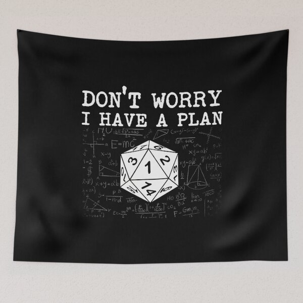 Item preview, Don't Worry I Have A Plan - Rpg Tabletop Games D20 Tabletop designed and sold by kowaldtlbung.