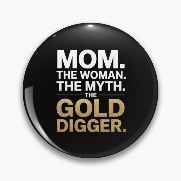 Item preview, Womens Mom Gold Digger Mining Gold Rush Gold Panning designed and sold by banbopbii.