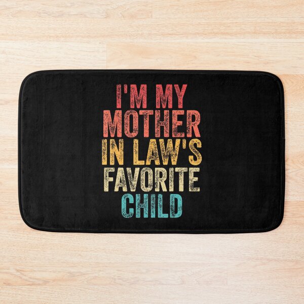 Item preview, I'M My Mother In Laws Favorite Child Retro Family Humor designed and sold by RylynKaub86.