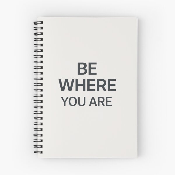 Item preview, Be Where You Are – Mindful Minimal Quote Design designed and sold by Irene Catchmind.