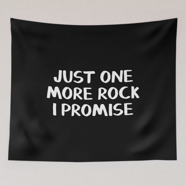 Item preview, Just One More Rock I Promise designed and sold by LunaDangelo.