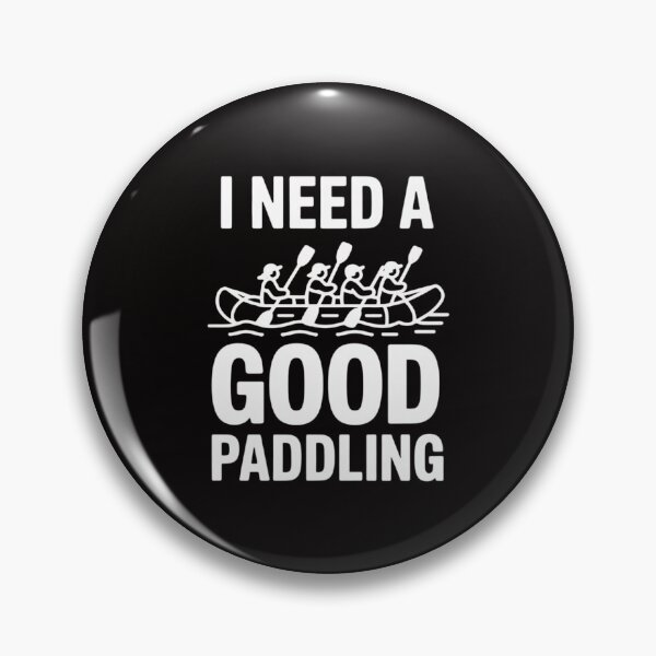 Item preview, Whitewater and River Rafting Gifts  I Need a Good Paddling! River Rafting Gift designed and sold by banbopbii.