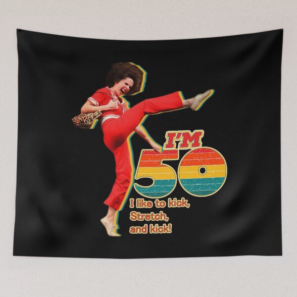 Item preview, Sally Omalley I'm 50 I Like To Kick Streth And Kick designed and sold by Celeste2358.