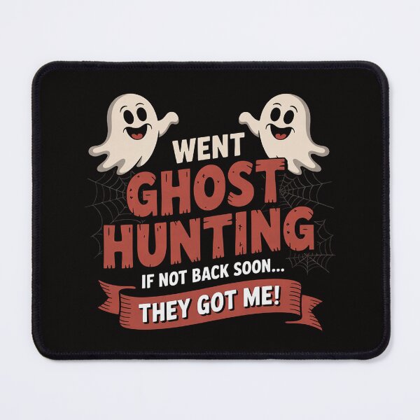 Item preview, Went Ghost Hunting Paranormal Professional Ghost Hunter designed and sold by banbopbii.