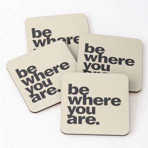 Item preview, Be Where You Are – Mindful Minimal Quote Design designed and sold by Irene Catchmind.