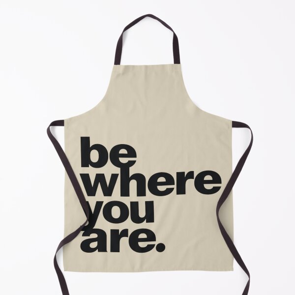 Item preview, Be Where You Are – Mindful Minimal Quote Design designed and sold by Irene Catchmind.