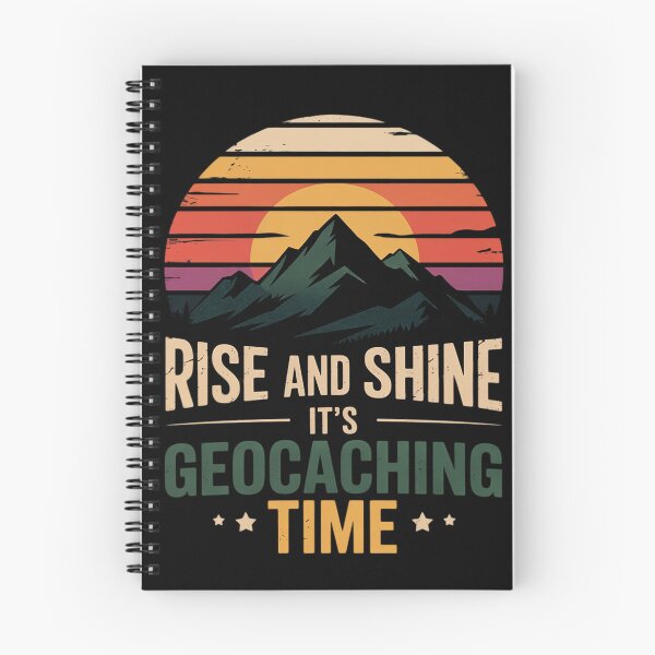 Item preview, Rise And Shine It's Geocaching Time Geocacher Cache Lover designed and sold by duolastgend.