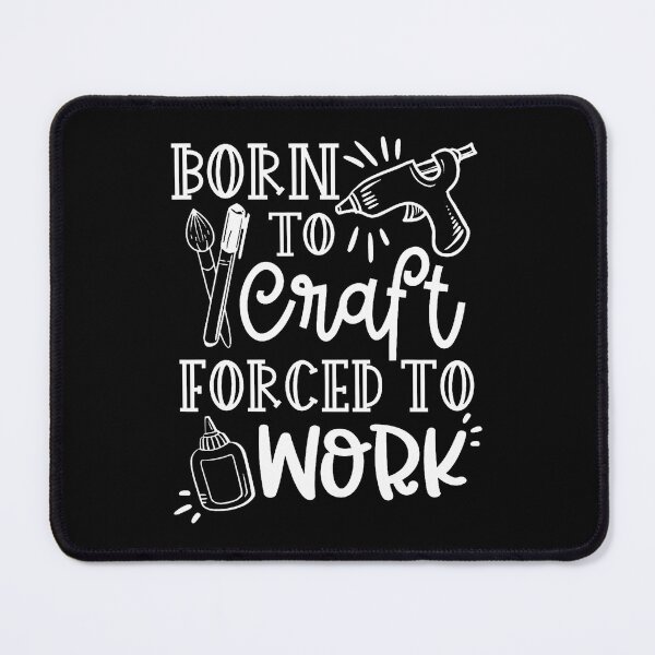 Item preview, Crafting Lover - Born To Craft - Funny Crafter designed and sold by knjisapueyesq.