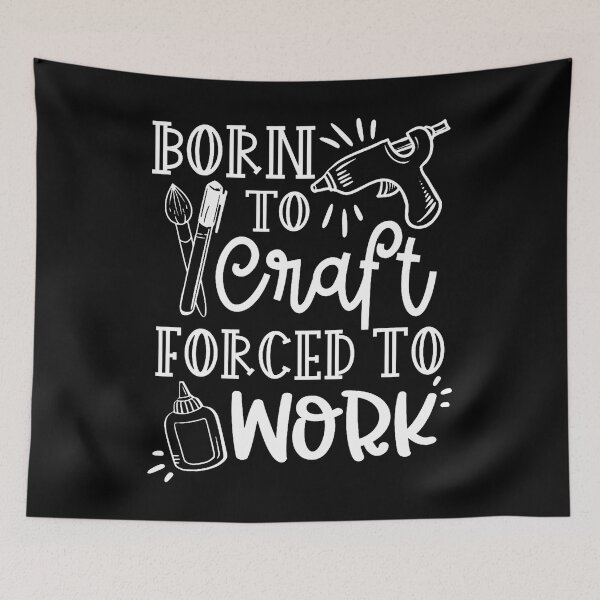 Item preview, Crafting Lover - Born To Craft - Funny Crafter designed and sold by knjisapueyesq.