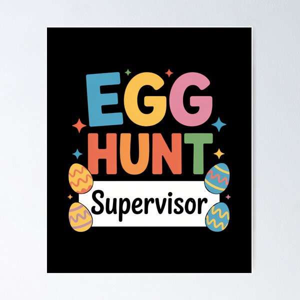 Item preview, Easter Egg Hunt Supervisor Funny designed and sold by KarstenNoanra.
