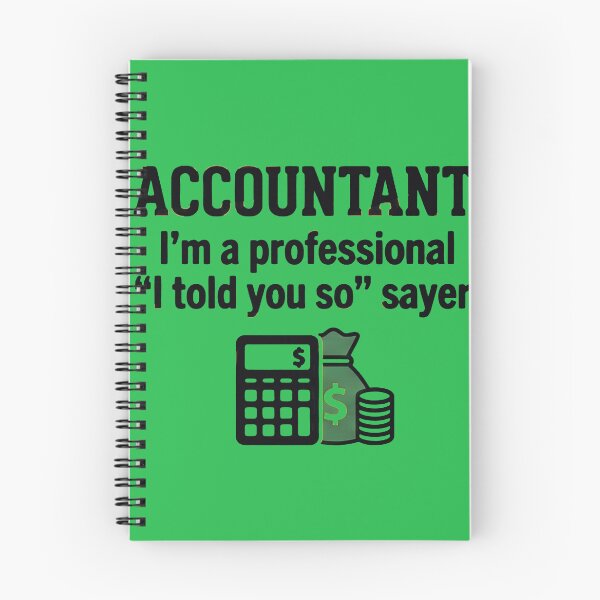 Item preview, Accountant I'm A Professional I Told You So Sayer - Funny CPA Tax Humor Art designed and sold by AdyKurniawan.