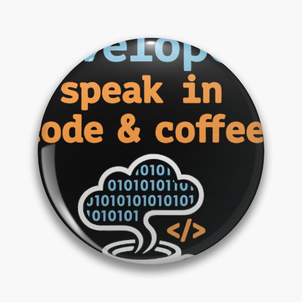 Item preview, I'm A Developer I Speak In Code And Coffee - Funny Programmer Art designed and sold by AdyKurniawan.