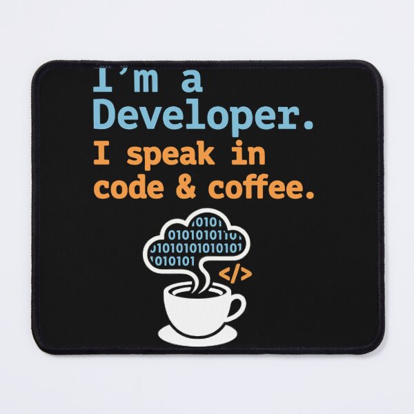 Item preview, I'm A Developer I Speak In Code And Coffee - Funny Programmer Art designed and sold by AdyKurniawan.