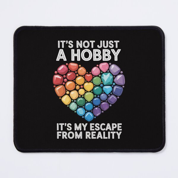 Item preview, Not Just Hobby It's My Escape From Reality Diamond Painting designed and sold by tlallimicrichi.