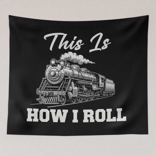 Item preview, This Is How I Roll Train Engineer & Railroad Lovers designed and sold by Alexis Art Collection.