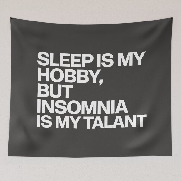 Item preview, Sleep is My Hobby, Insomnia is My Talent. designed and sold by Boundless PixelForge.