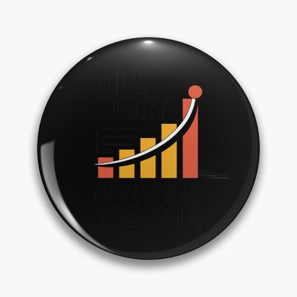 Item preview, Nice Story Now Show Me the Data Data Analyst Scientist designed and sold by tlallimicrichi.