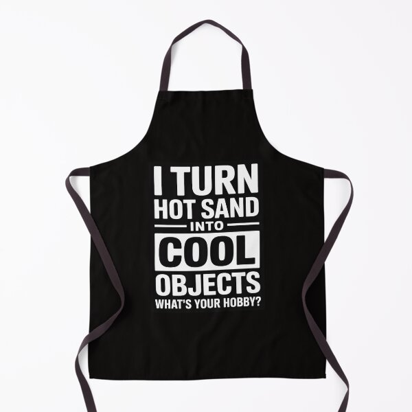 Item preview, Glassblowing I Turn Hot Sand Into Objects Glassblower designed and sold by AnimeManga2D.