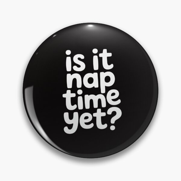 Item preview, nap for men and women, is it nap time yet designed and sold by AnimeManga2D.
